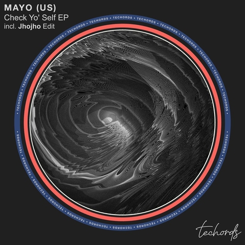 MAYO (US) - Check Yo’ Self EP [TECH074]